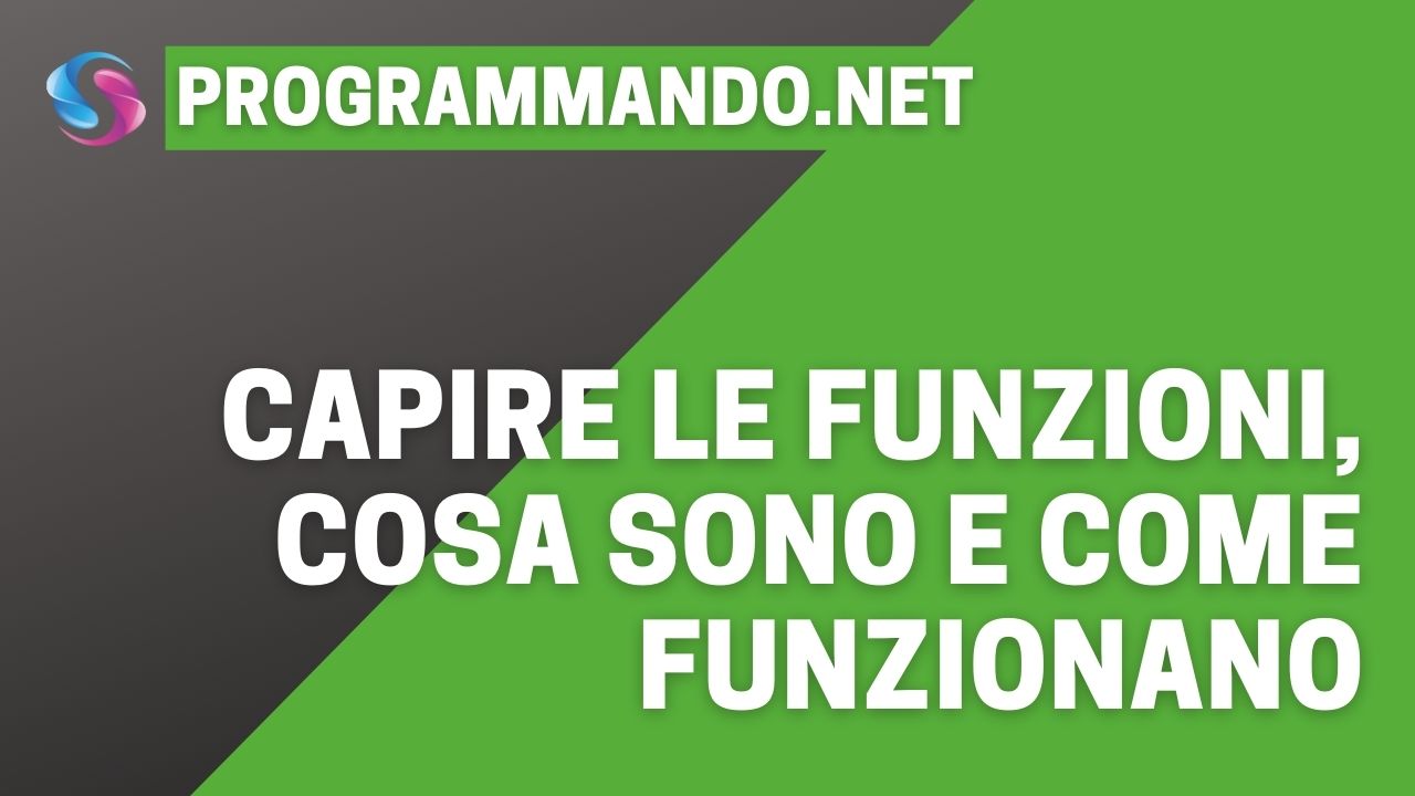 Capire le funzioni, cosa sono e come funzionano