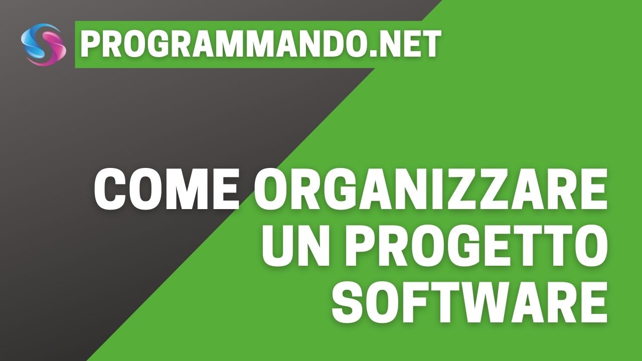 Come organizzare un progetto software